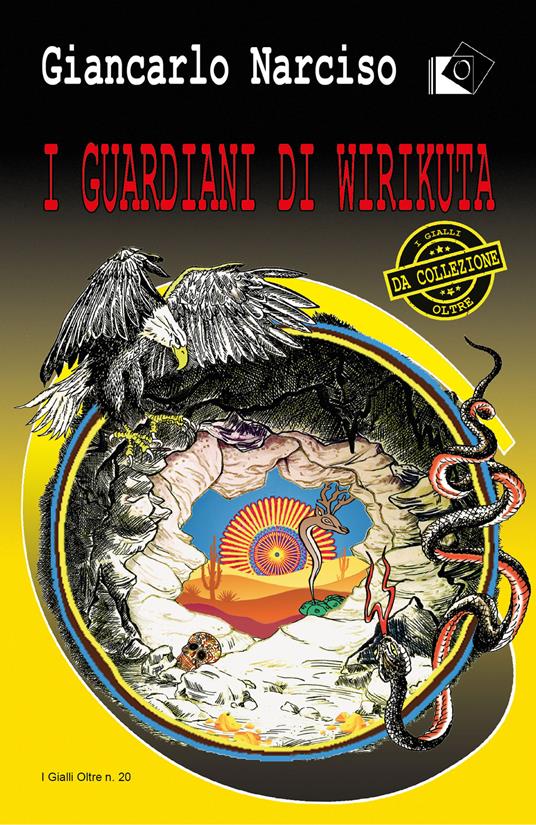 I guardiani di Wirikuta - Giancarlo Narciso - copertina