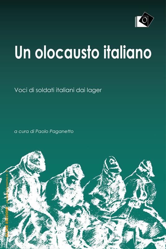 Un olocausto italiano. Voci di soldati italiani dai lager - copertina