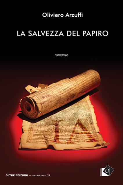 La salvezza del papiro - Oliviero Arzuffi - copertina