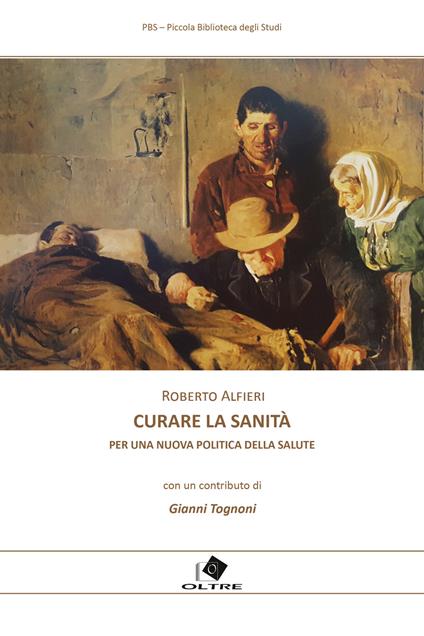 Curare la sanità. Per una nuova politica della salute - Roberto Alfieri - copertina