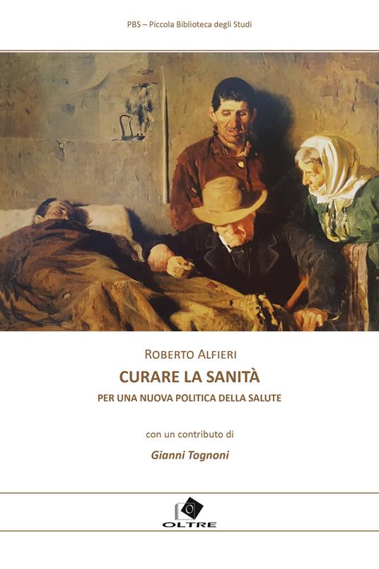 Curare la sanità. Per una nuova politica della salute - Roberto Alfieri - copertina