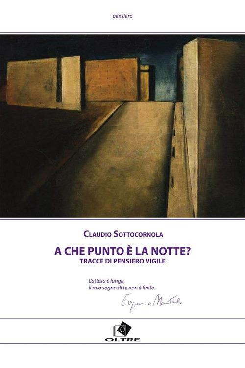A che punto è la notte? Tracce di pensiero vigile - Claudio Sottocornola - ebook