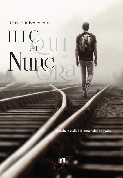 Hic et nunc. Qui e ora - Daniel Di Benedetto - copertina