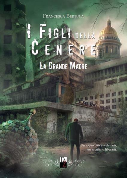 La grande madre. I figli della cenere. Vol. 4 - Francesca Bertuca - copertina