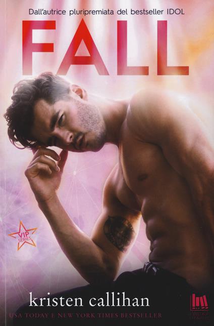 Fall. Vip series. Vol. 3 - Kristen Callihan - copertina