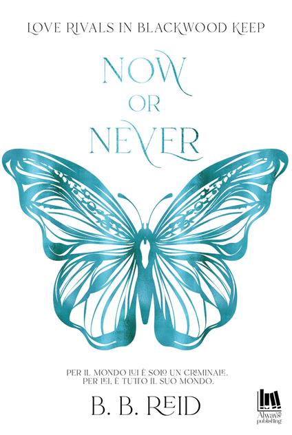 Now or never. Blackwood Keep. Vol. 2 - B. B. Reid - copertina
