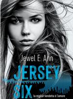 Jersey Six. La miglior vendetta è l'amore