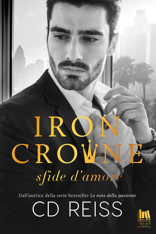Iron Crowne. Sfide d'amore - C. D. Reiss - copertina