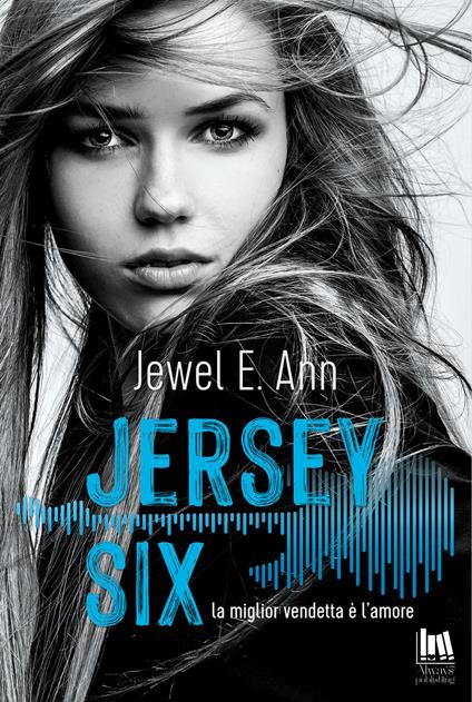 Jersey Six. La miglior vendetta è l'amore - Jewel E. Ann,Lorena Marrocco - ebook