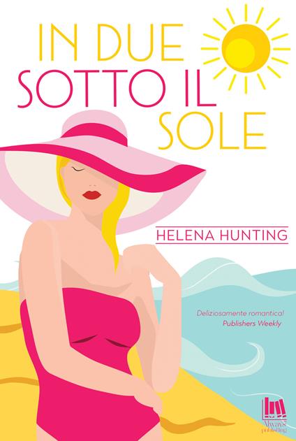In due sotto il sole - Helena Hunting,Sandro Ristori - ebook