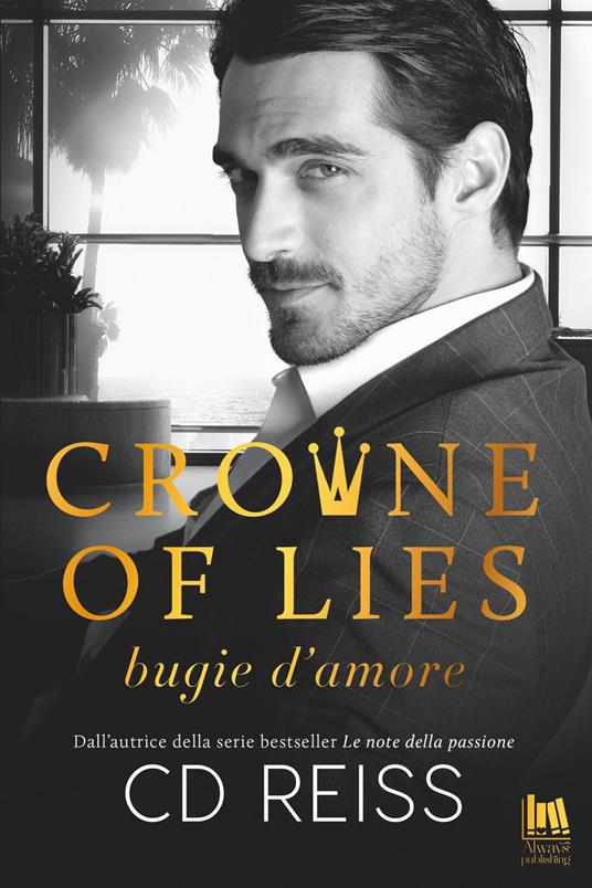Crowne of lies. Bugie d'amore - C. D. Reiss - copertina