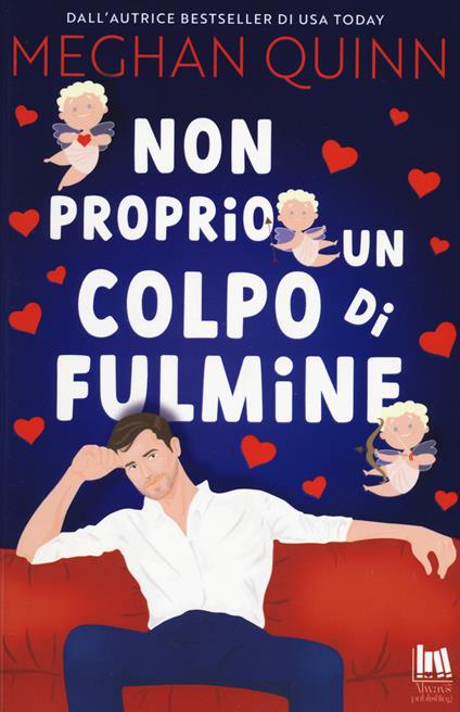 Non proprio un colpo di fulmine - Meghan Quinn - copertina