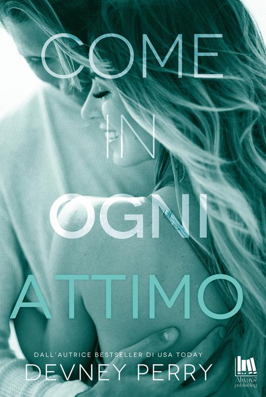 Come in ogni attimo - Devney Perry,Andrea Russo - ebook