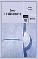 Libro Eros il dolceamaro Anne Carson