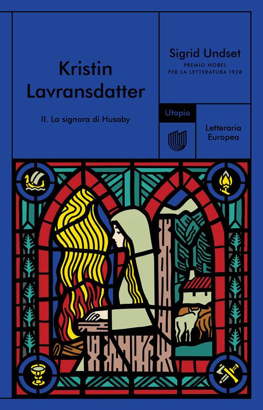 La signora di Husaby. Kristin Lavransdatter. Vol. 2 - Sigrid Undset,Andrea Berardini - ebook