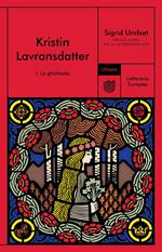 La ghirlanda. Kristin Lavransdatter. Vol. 1