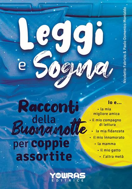 Leggi e sogna. Racconti della buonanotte per coppie assortite - Nicoletta Fabrizio - copertina