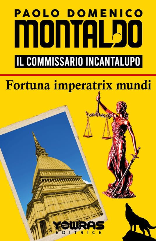 Fortuna imperatrix mundi. Il commissario Incantalupo - Paolo Domenico Montaldo - copertina
