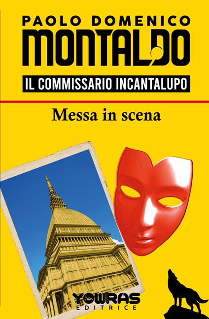 Messa in scena. Il commissario Incantalupo - Paolo Domenico Montaldo - copertina