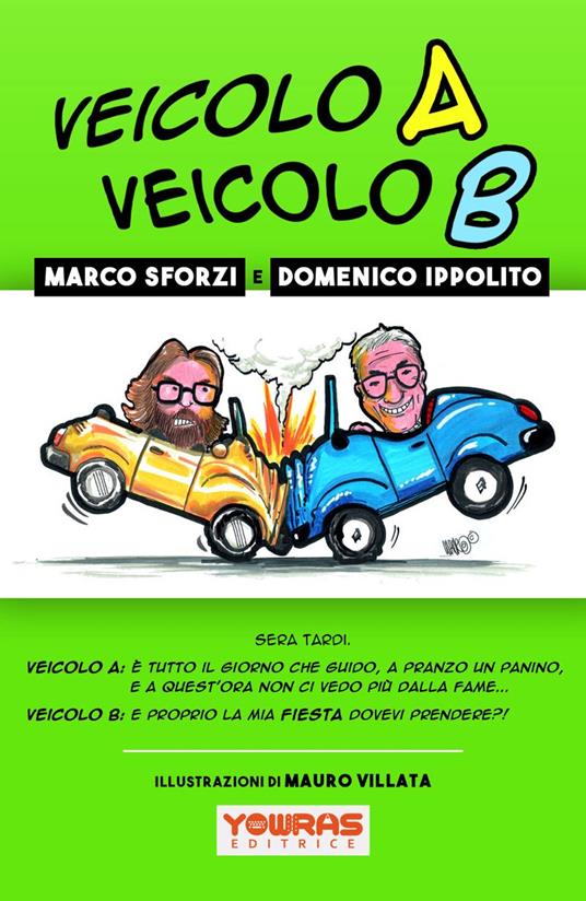 Veicolo A Veicolo B - Marco Sforzi,Domenico Ippolito - copertina