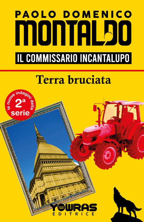 Terra bruciata. Il commissario Incantalupo - Paolo Domenico Montaldo - copertina