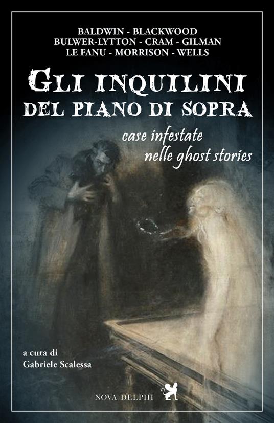 Gli inquilini del piano di sopra. Case infestate nelle ghost stories - Scalessa Gabriele - ebook