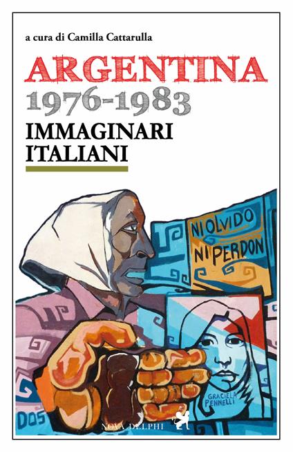 Argentina 1976-1983. Immaginari italiani - Camilla Cattarulla - ebook