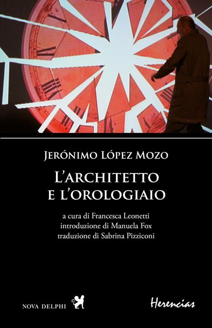 L'architetto e l'orologiaio - Jerónimo López Mozo - copertina
