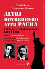 Altri dovrebbero aver paura. Lettere e testimonianze inedite