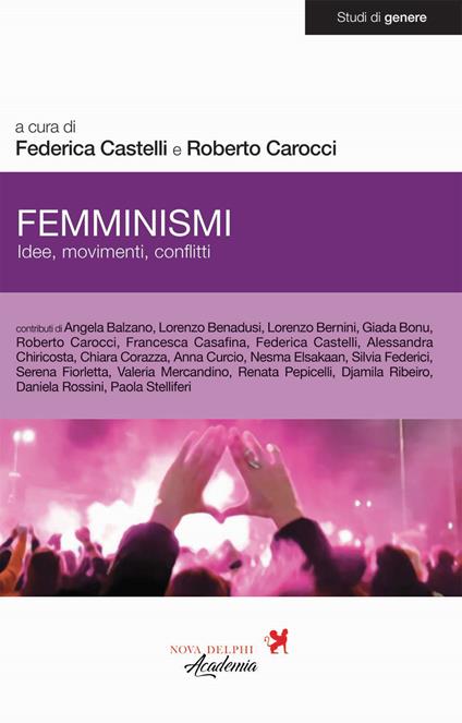 Femminismi. Idee, movimenti, conflitti - Roberto Carocci,Federica Castelli - ebook