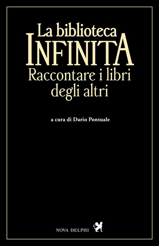 La biblioteca infinita. Raccontare i libri degli altri - copertina