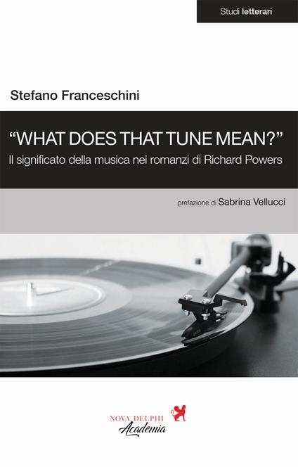 «What does that tune mean?». Il significato della musica nei romanzi di Richard Powers - Stefano Franceschini - copertina