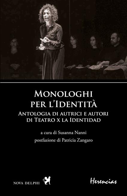 Monologhi per l'Identità. Antologia di autrici e autori di Teatro x la Identidad. Ediz. bilingue - copertina