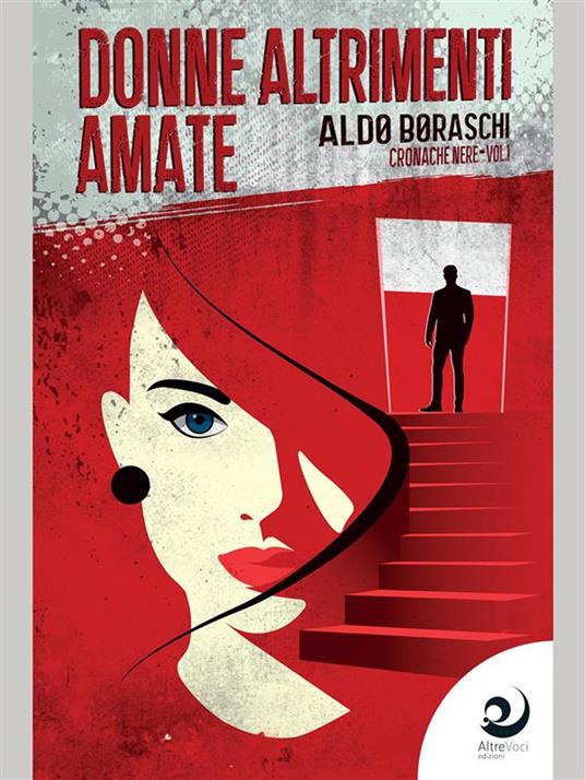 Cronache nere. Vol. 1 - Aldo Boraschi - ebook