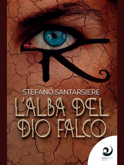 L' alba del dio falco - Stefano Santarsiere - ebook