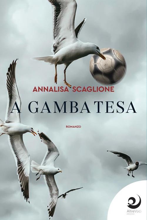 A gamba tesa - Annalisa Scaglione - copertina