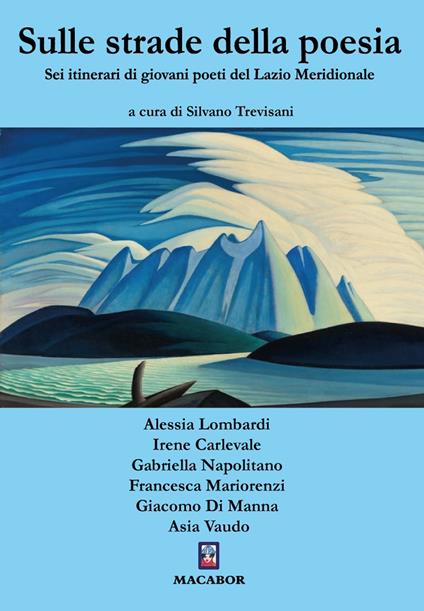 Sulle strade della poesia. Sei itinerari di giovani poeti del Lazio Meridionale - copertina