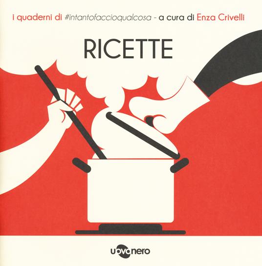 Ricette. I quaderni di #intantofaccioqualcosa. Vol. 1 - copertina