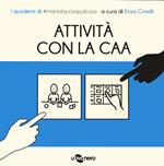 Attività con CAA. I quaderni di #intantofaccioqualcosa. Vol. 4