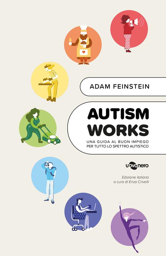 Autism works. Una guida al buon impiego per tutto lo spettro autistico - Adam Feinstein - copertina