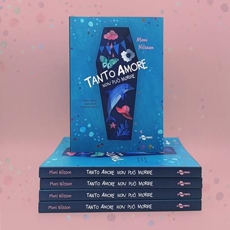 Tanto amore non può morire. Ediz. illustrata - Moni Nilsson - 3