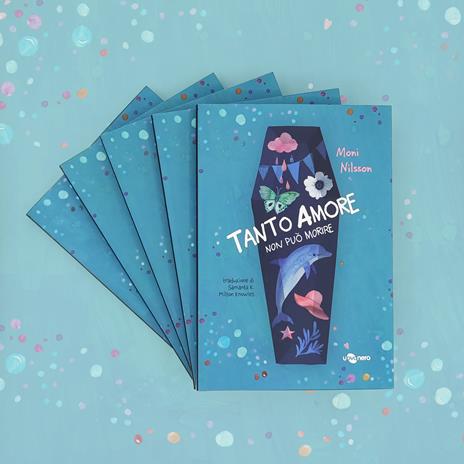 Tanto amore non può morire. Ediz. illustrata - Moni Nilsson - 4