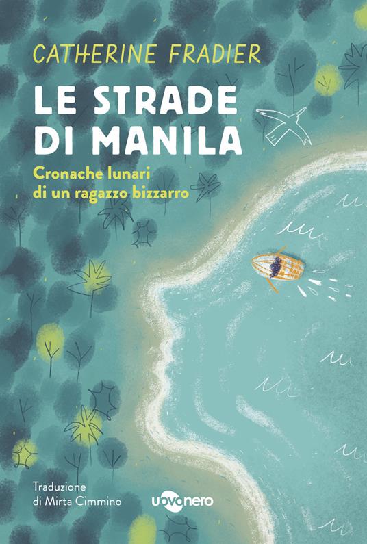 Le strade di Manila. Cronache lunari di un ragazzo bizzarro - Catherine Fradier - copertina