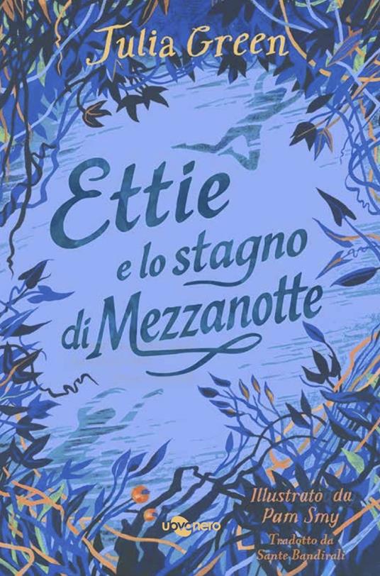 Ettie e lo stagno di mezzanotte - Julia Green - copertina