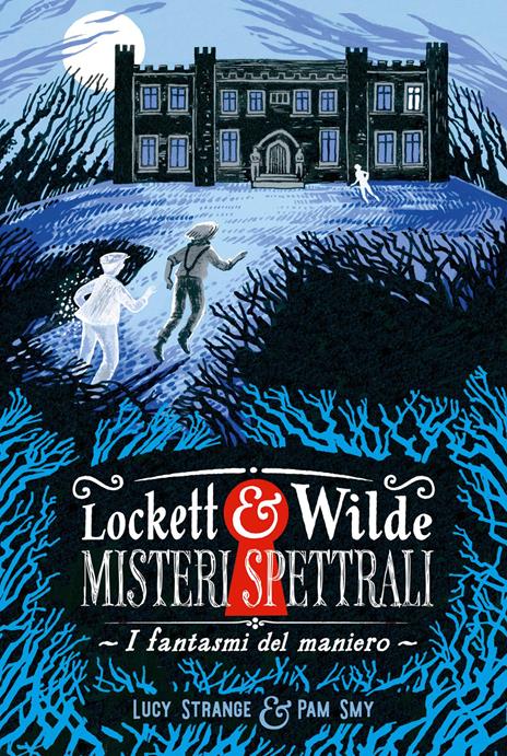 I fantasmi del maniero. Lockett & Wilde. Misteri spettrali - Lucy Strange - copertina