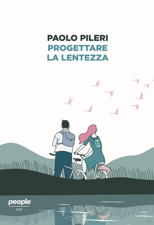 Progettare la lentezza - Paolo Pileri - ebook