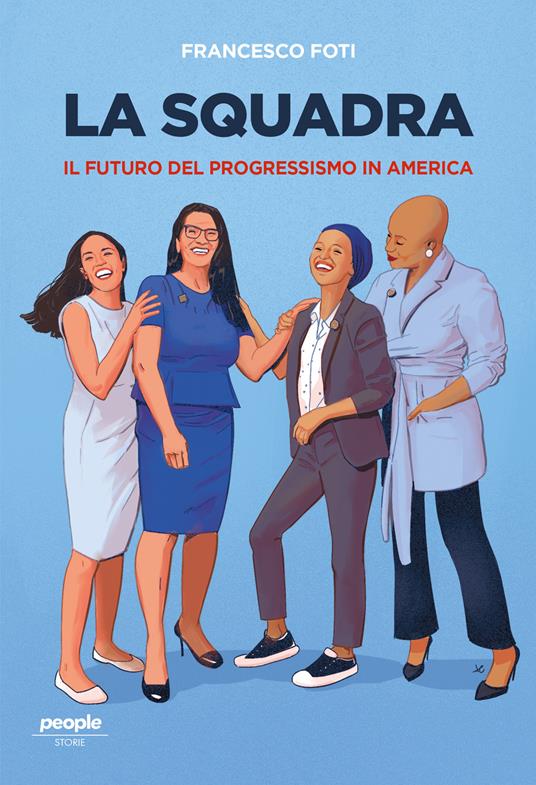 La squadra. Il l futuro del progressismo in America - Francesco Foti - copertina