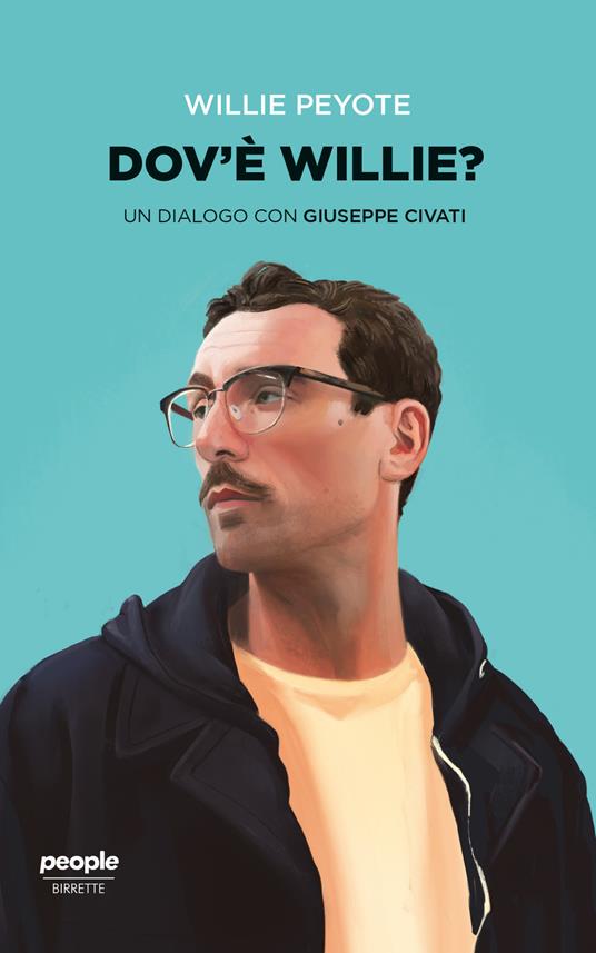 Dov'è Willie? Un dialogo con Giuseppe Civati - Giuseppe Civati,Willie Peyote - ebook