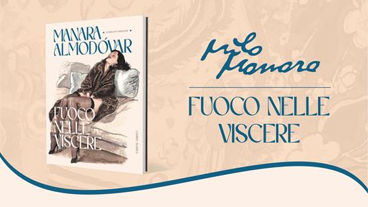 Fuoco nelle viscere. Ediz. variant - Milo Manara,Pedro Almodóvar - 2