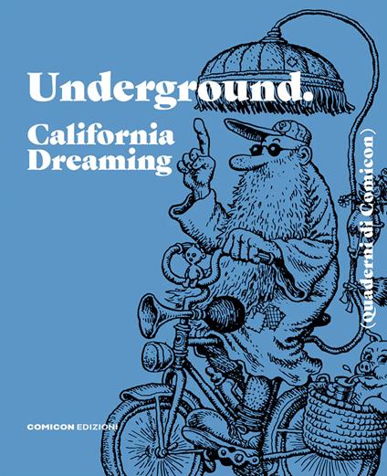 Underground. California dreaming. Quaderni di Comicon - copertina